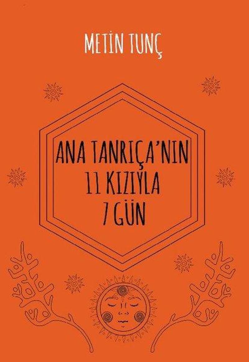 Ana Tanrıça'nın 11 Kızıyla 7 Gün