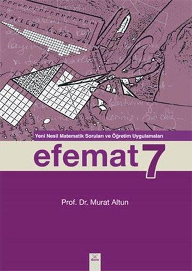 Efemat 7 - Yeni Nesil Matematik Soruları ve Öğretim Uygulamaları