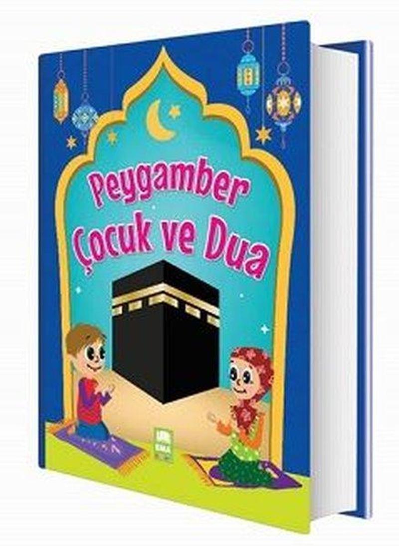 Peygamber Çocuk ve Dua