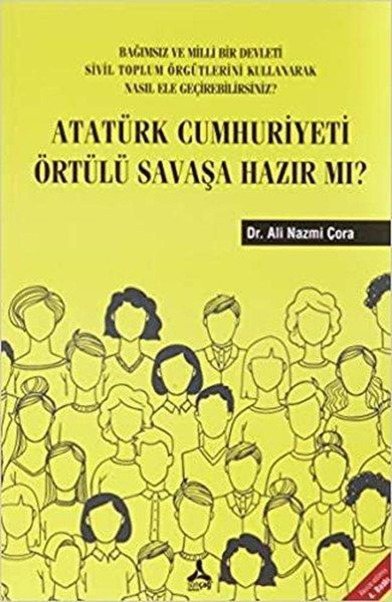 Atatürk Cumhuriyeti Örtülü Savaşa Hazır mı?