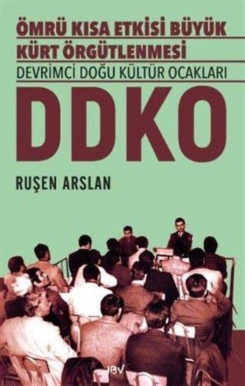 Ömrü Kısa Etkisi Büyük Kürt Örgütlenmesi Devrimci Doğu Kültür Ocakları  -  DDKO