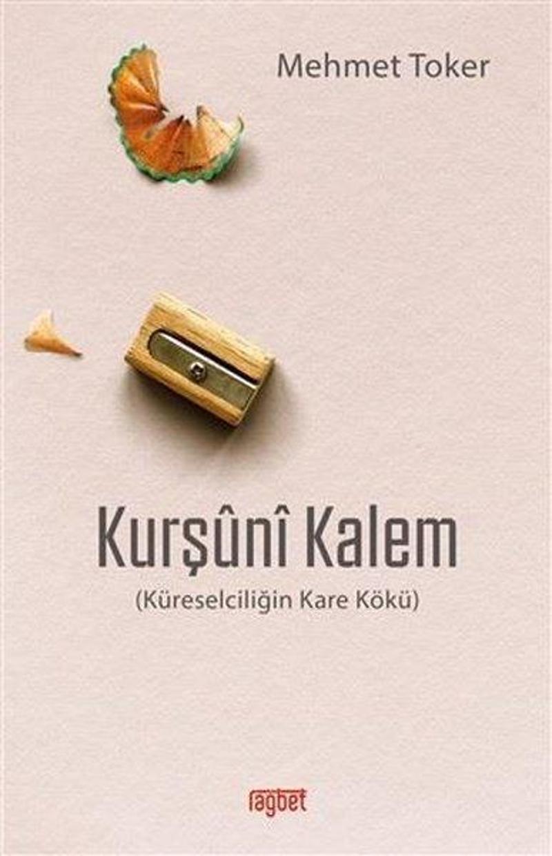 Kurşuni Kalem - Küreselciliğin Kare Kökü