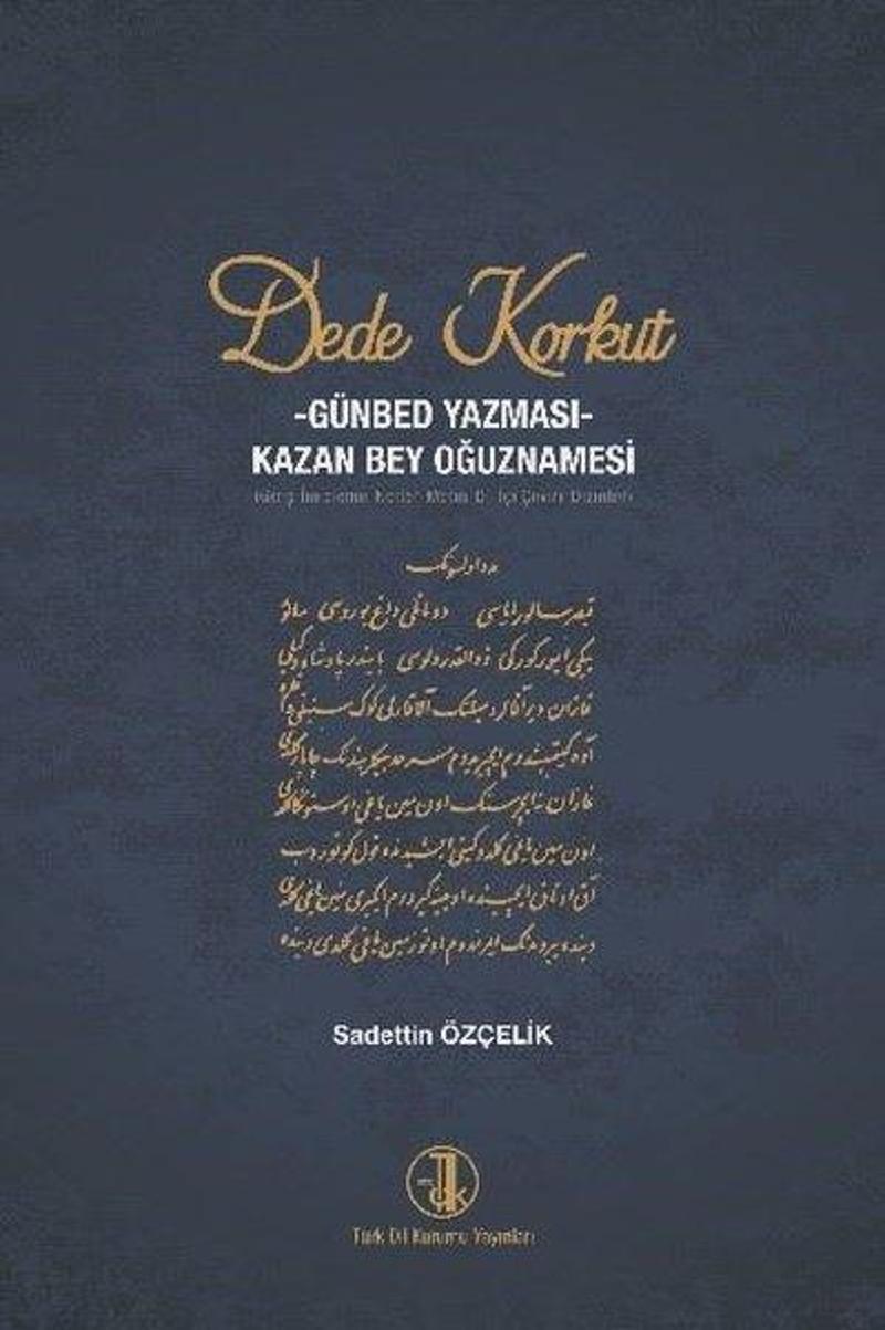 Dede Korkut: Günbed Yazması -  Kazan Bey Oğuznamesi