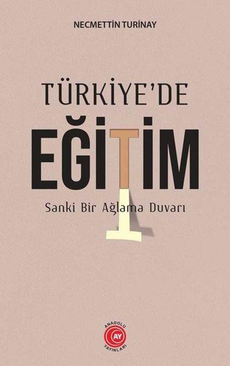 Türkiye'de Eğitim - Sanki Bir Ağlama Duvarı