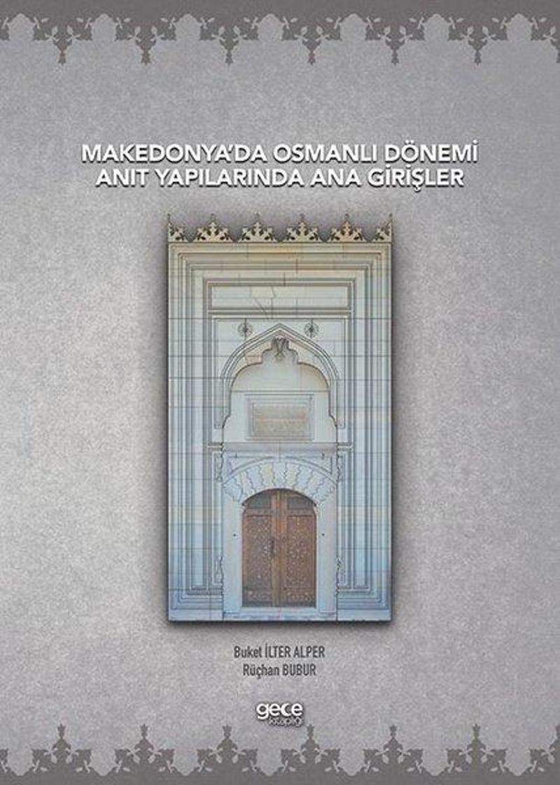 Makedonya'da Osmanlı Dönemi Anıt Yapılarında Ana Girişler