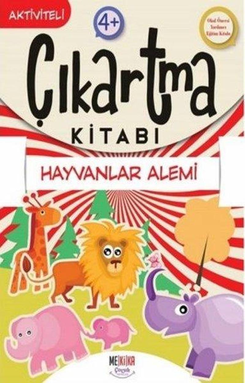 Hayvanlar Alemi - Çıkartma Kitabı - Aktiviteli 4+