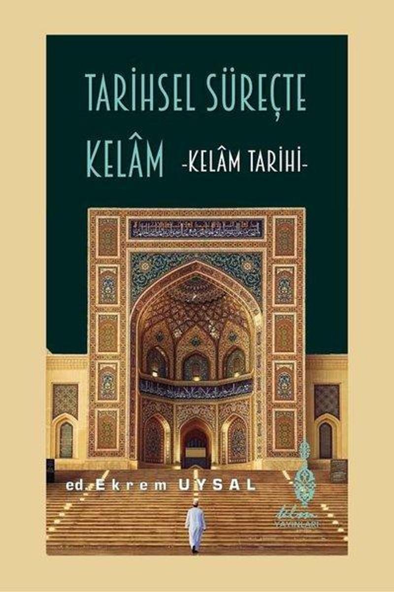 Tarihsel Süreçte Kelam - Kelam Tarihi