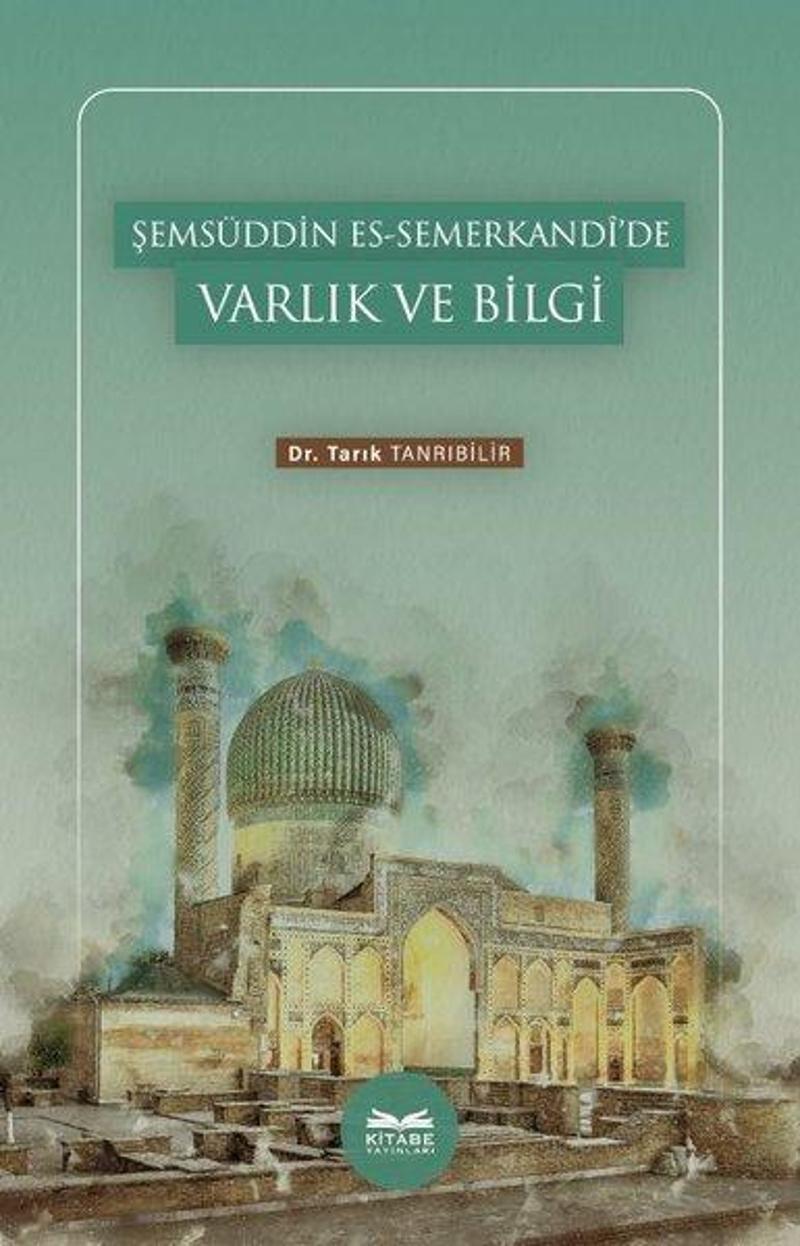 Şemsüddin es-Semerkandi'de Varlık ve Bilgi