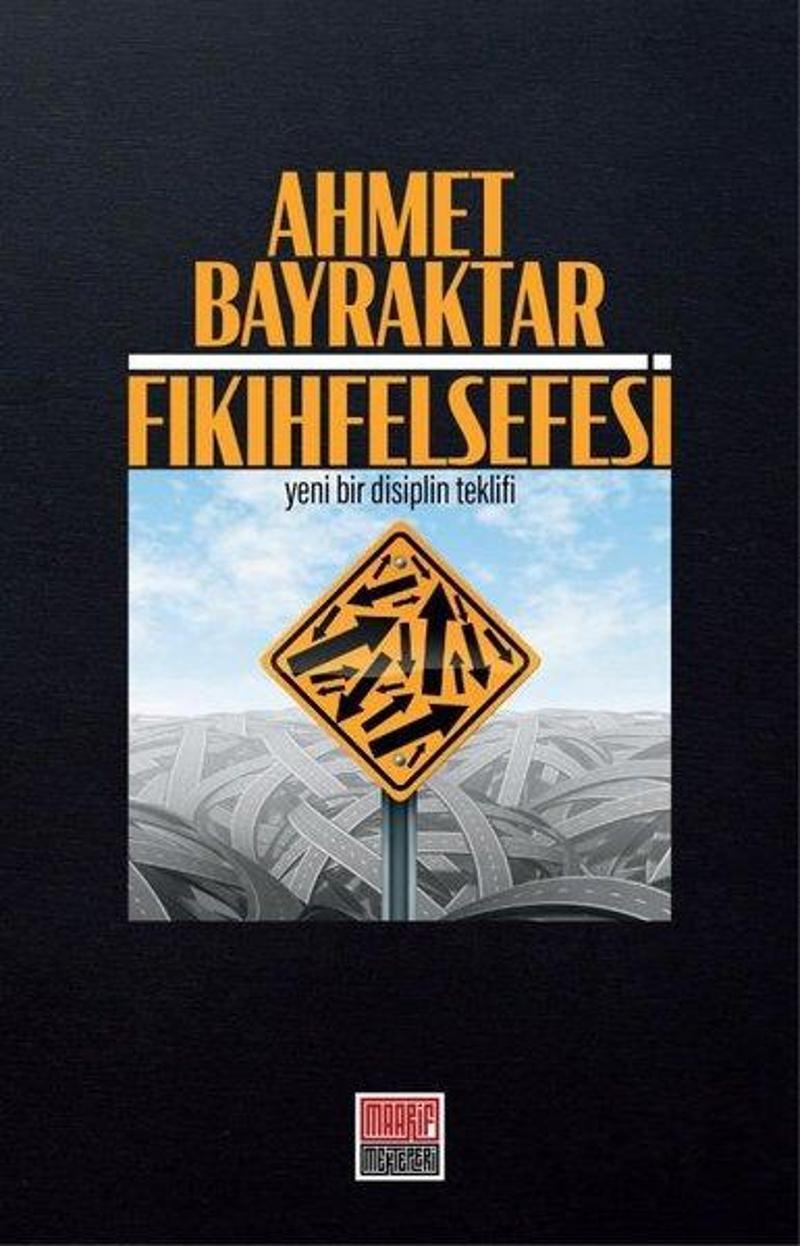 Fıkıh Felsefesi - Yeni Bir Disiplin Teklifi