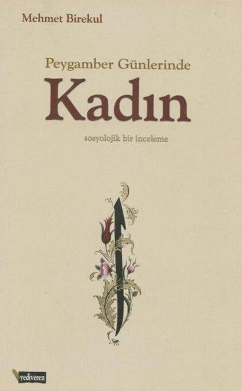 Peygamber Günlerinde Kadın - Sosyolojik Bir İnceleme