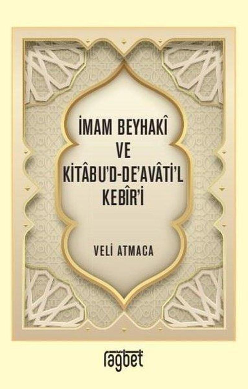 İmam Beyhaki ve Kitabu'd-De'avati'l Kebir'i