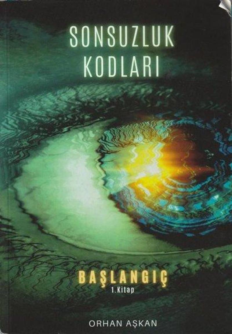 Sonsuzluk Kodları Başlangıç 1. Kitap