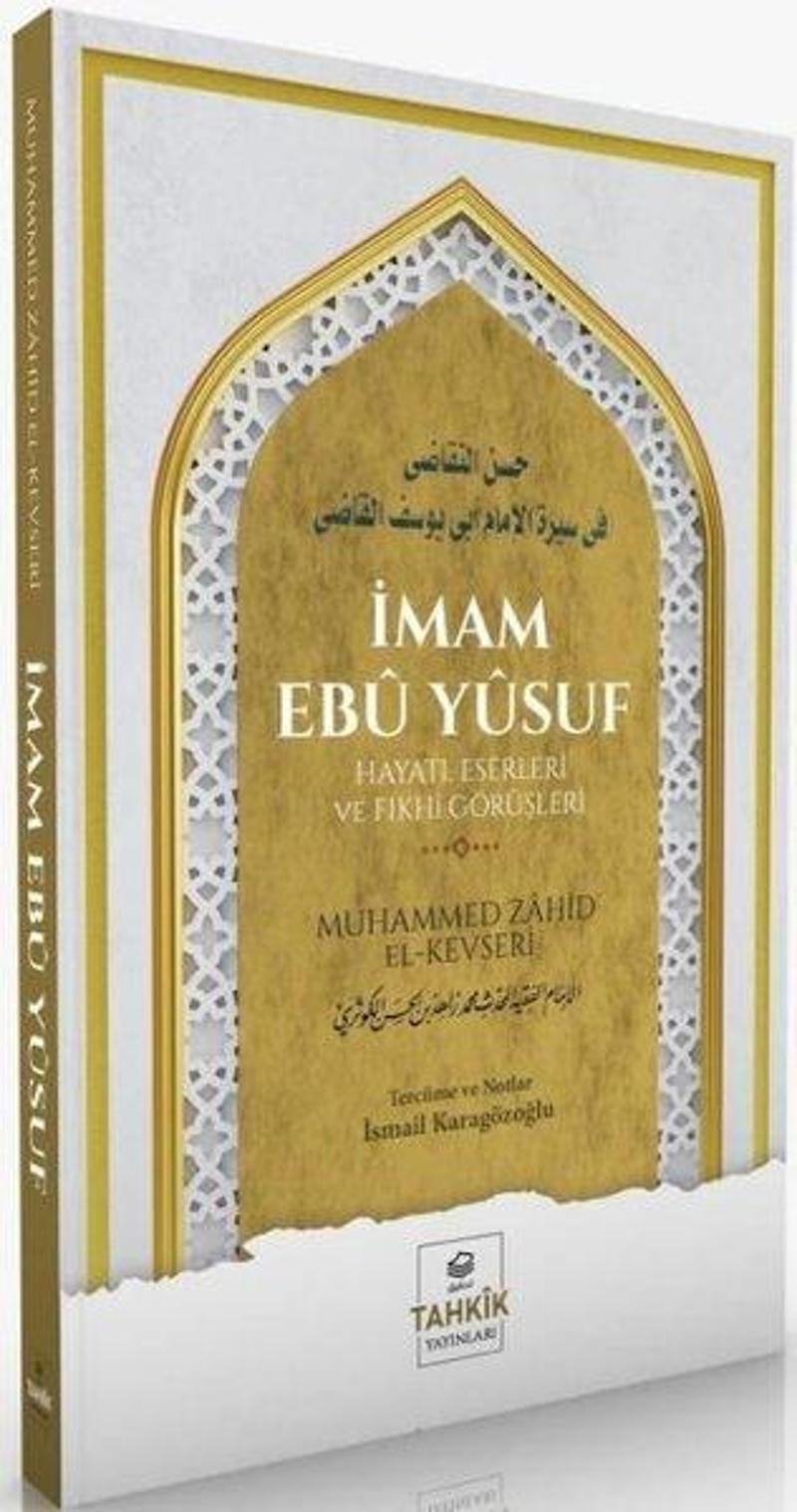 İmam Ebu Yusuf: Hayatı Eserleri ve Fıkhi Görüşleri