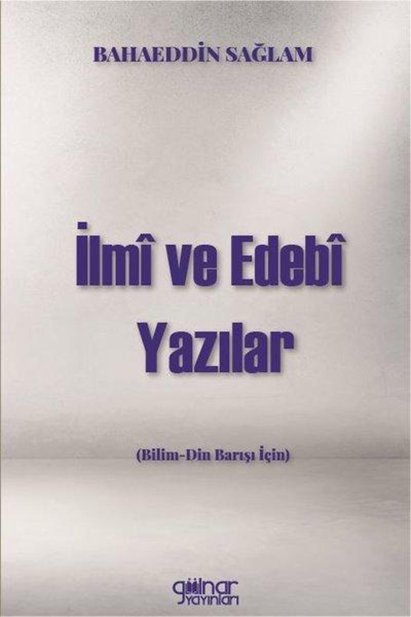 İlmi ve Edebi Yazılar - Bilim-Din Barışı için