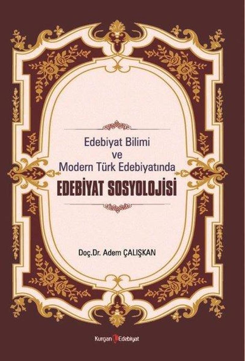 Edebiyat Sosyolojisi - Edebiyat Bilimi ve Modern Türk Edebiyatında