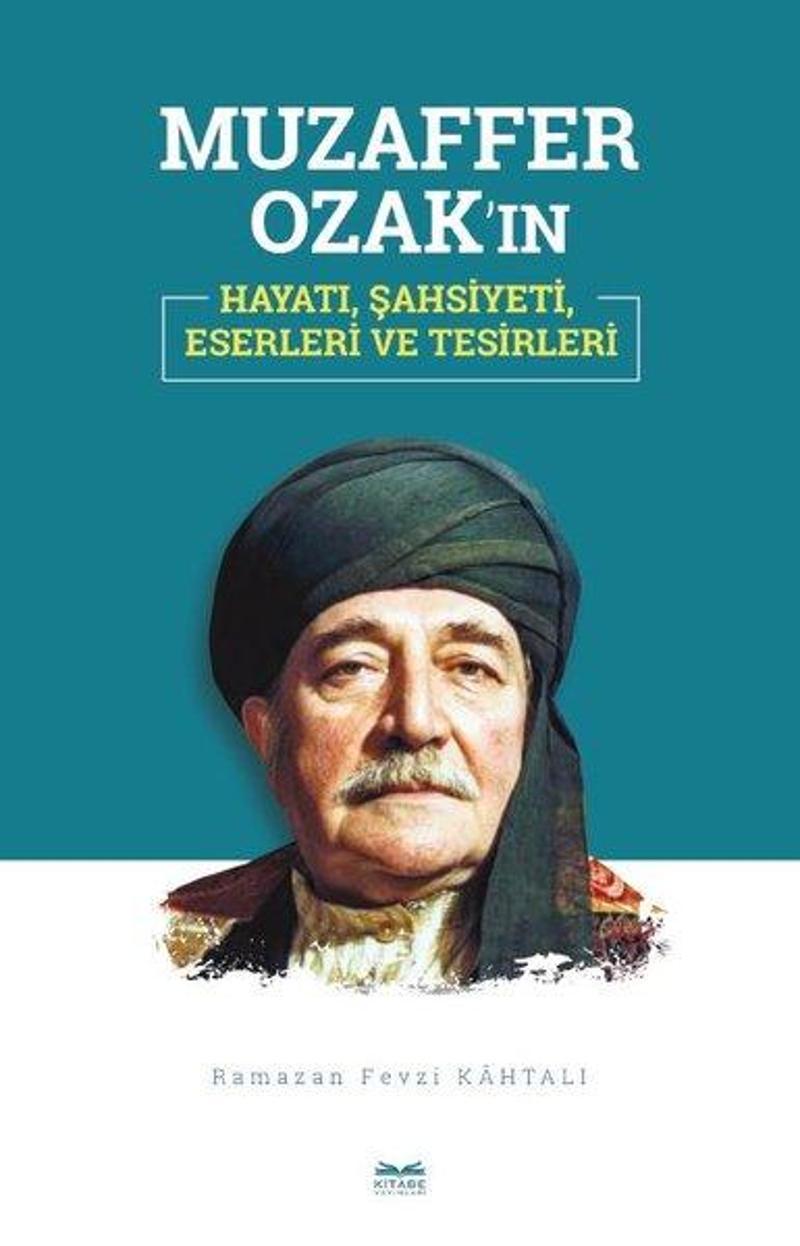 Muzaffer Ozak'ın Hayatı Şahsiyeti Eserleri ve Tesirleri