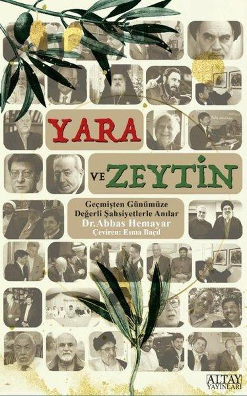 Yara ve Zeytin - Geçmişten Günümüze Değerli Şahsiyetlerle Anılar