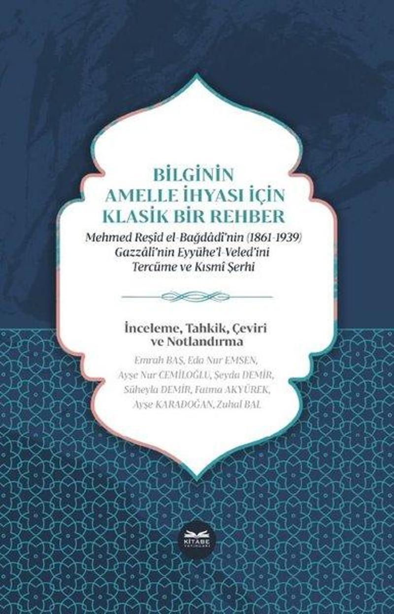 Bilginin Amelle İhyası İçin Klasik Bir Rehber