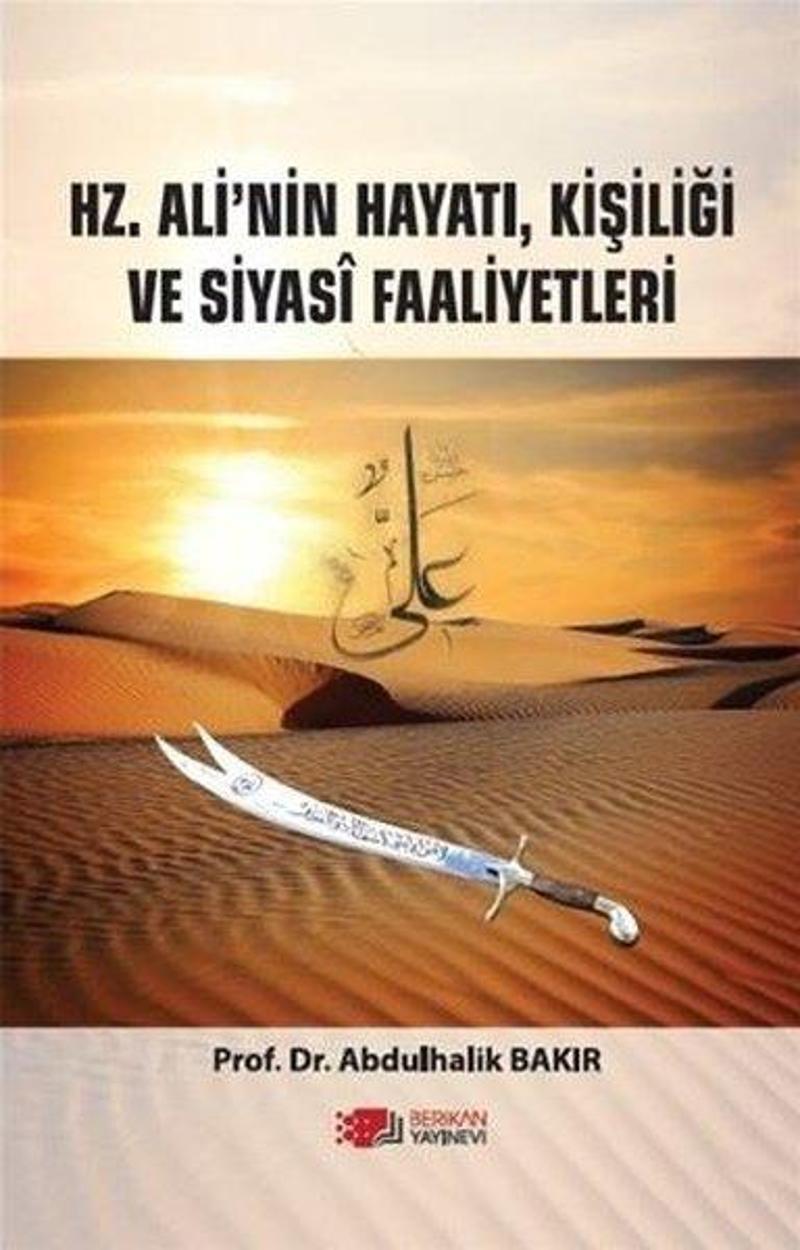 Hz. Ali'nin Hayatı,Kişiliği ve Siyasi Faaliyetleri