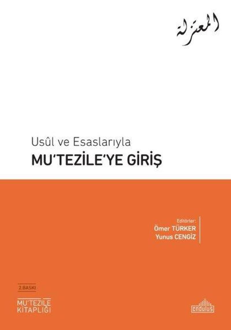 Mu'tezile'ye Giriş - Usul ve Esaslarıyla