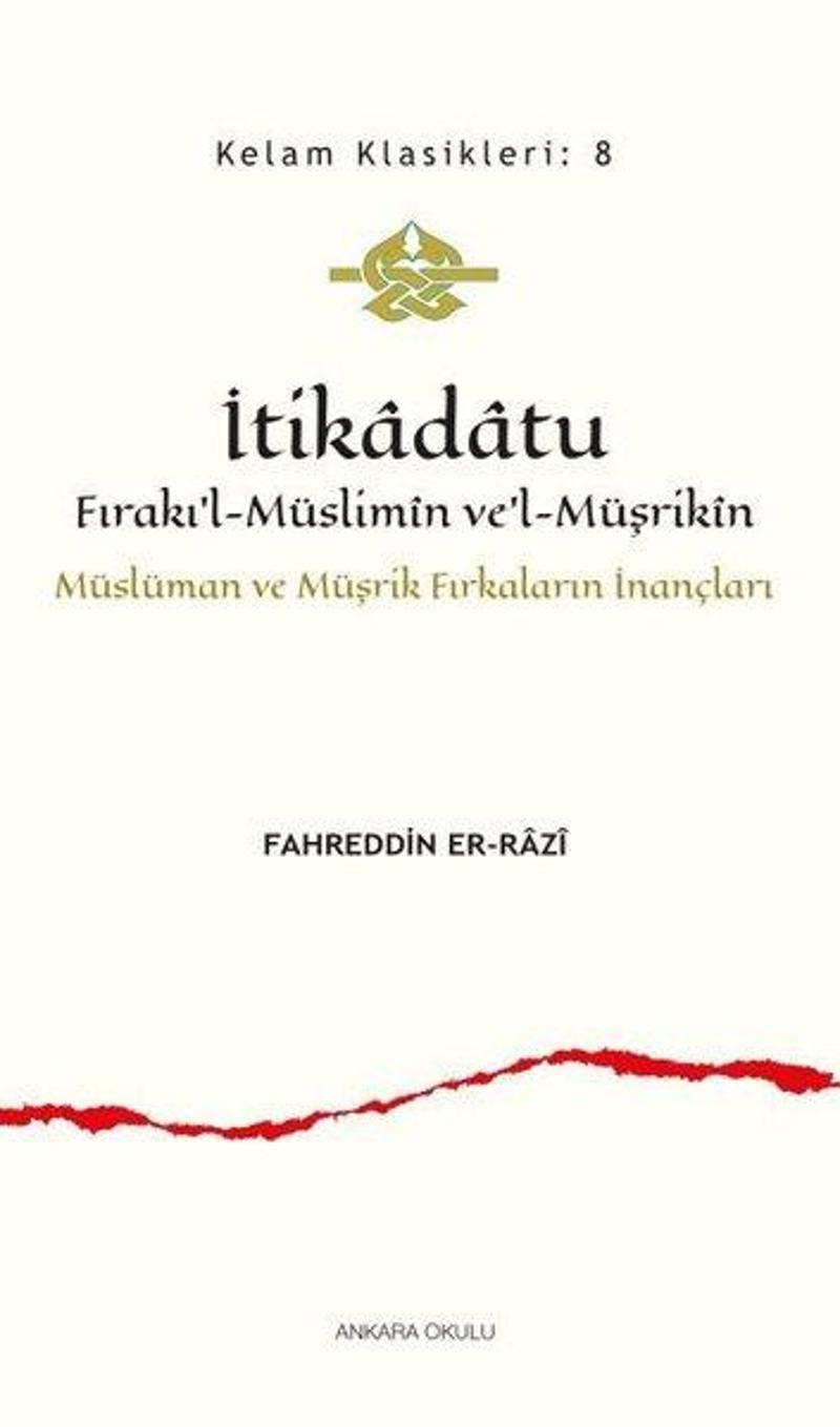 İtikadatu - Fırakı'l-Müslimin ve'l-Müşrikin Müslüman ve Müşrik Fırkaların İnançları