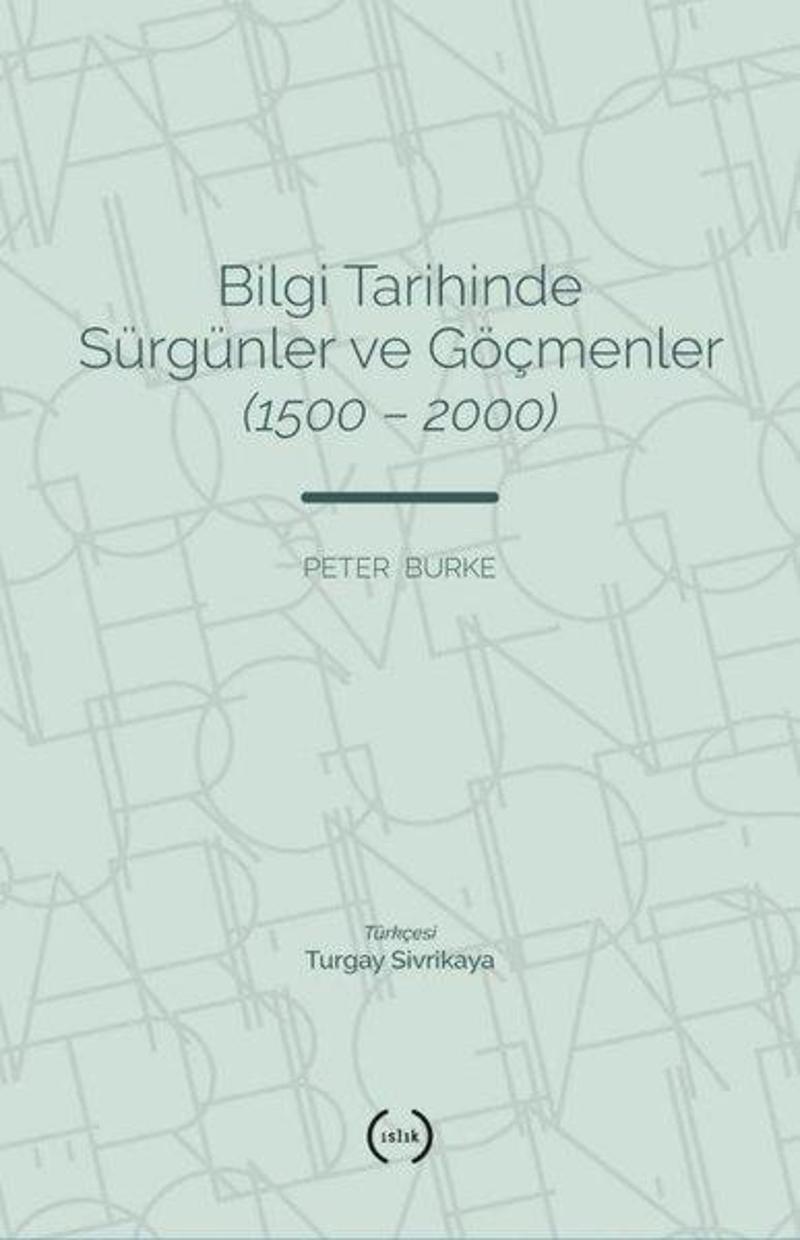 Bilgi Tarihinde Sürgünler ve Göçmenler 1500-2000