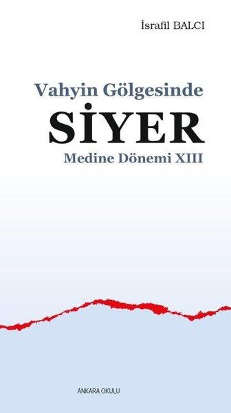 Siyer: Vahyin Gölgesinde - Medine Dönemi 13