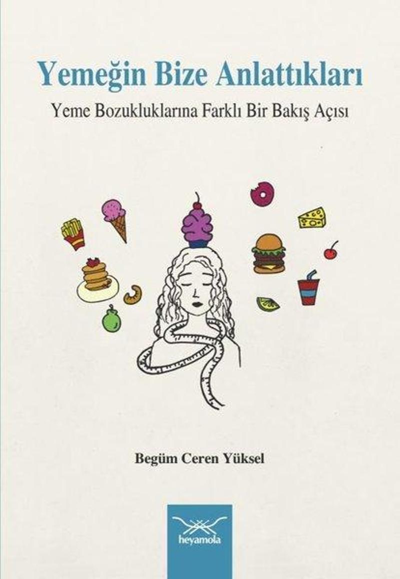 Yemeğin Bize Anlattıkları - Yeme Bozukluklarına Farklı Bir Bakış Açısı