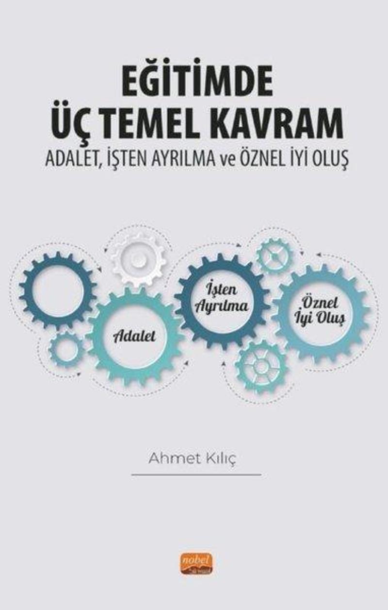 Eğitimde Üç Temel Kavram: Adalet İşten Ayrılma ve Öznel İyi Oluş