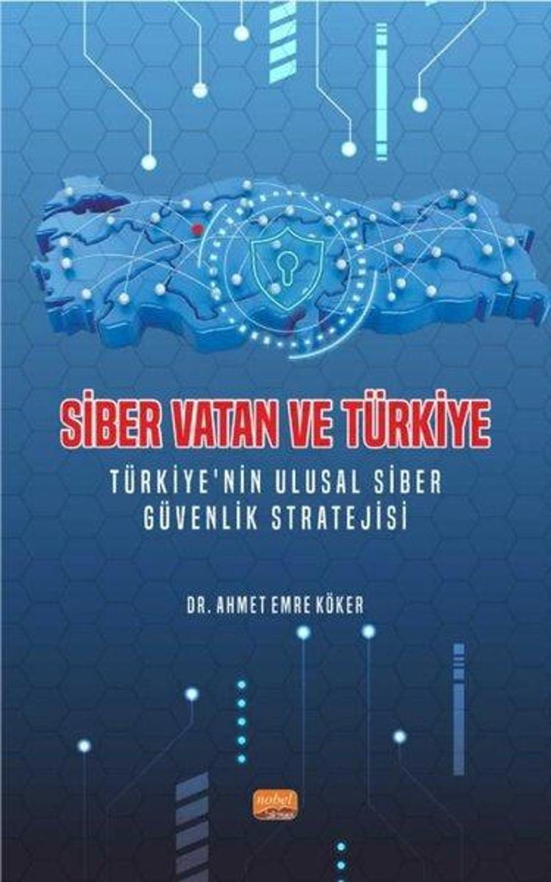 Siber Vatan ve Türkiye - Türkiye'nin Ulusal Siber Güvenlik Stratejisi