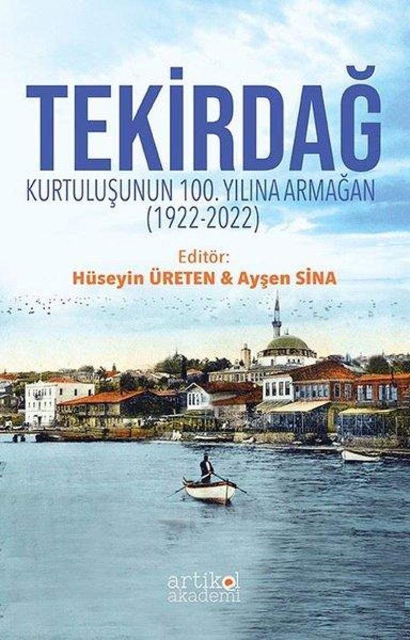 Tekirdağ: Kurtuluşunun 100.Yılına Armağan 1922-2022