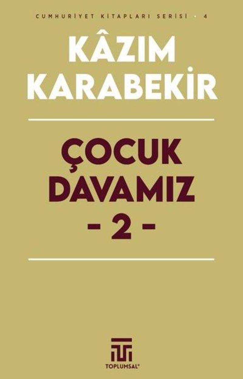 Çocuk Davamız 2 - Cumhuriyet Kitapları Serisi 4