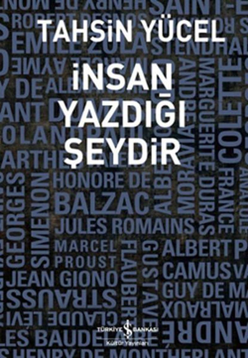 İnsan Yazdığı Şeydir