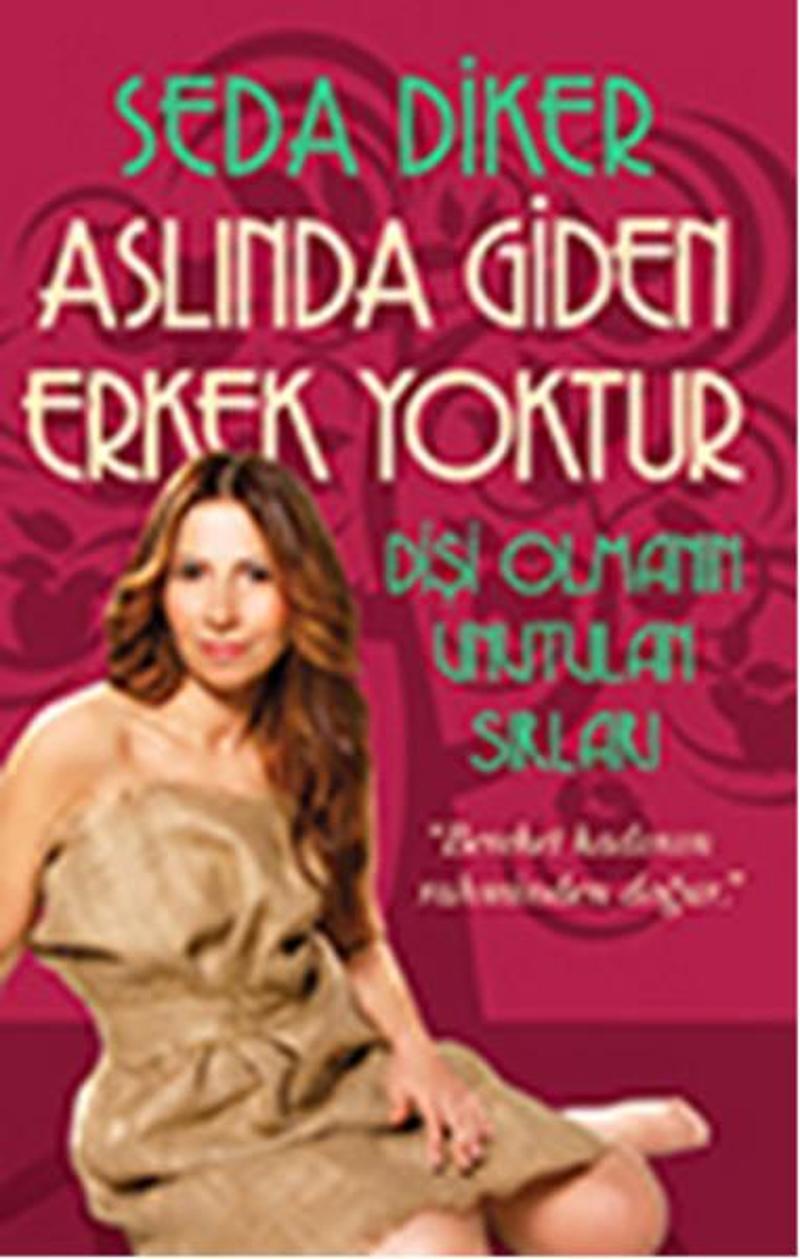 Aslında Giden Erkek Yoktur