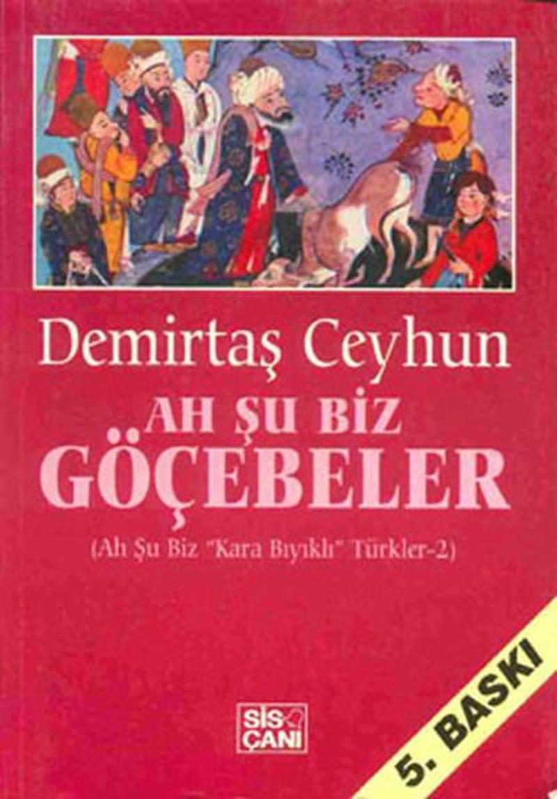 Ah Şu Biz Göçebeler - Ah Şu Biz  Kara Bıyıklı  Türkler 2