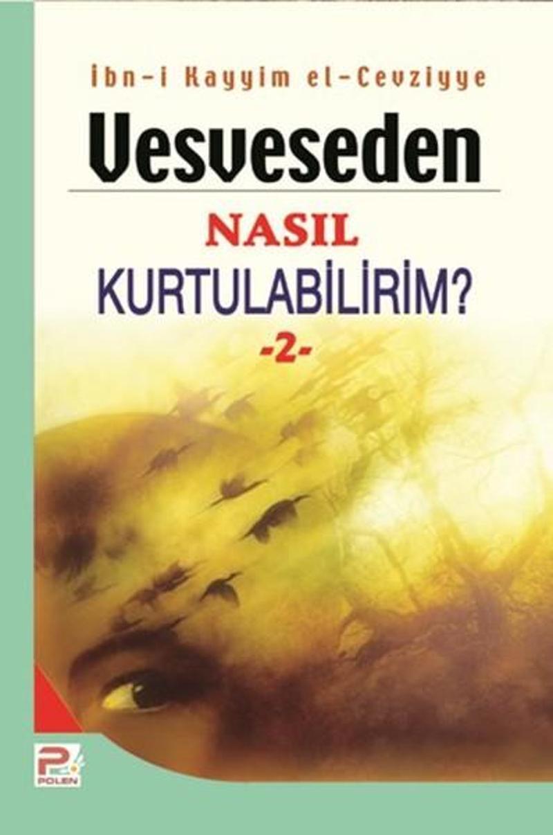 Vesveseden Nasıl Kurtulabilirim?