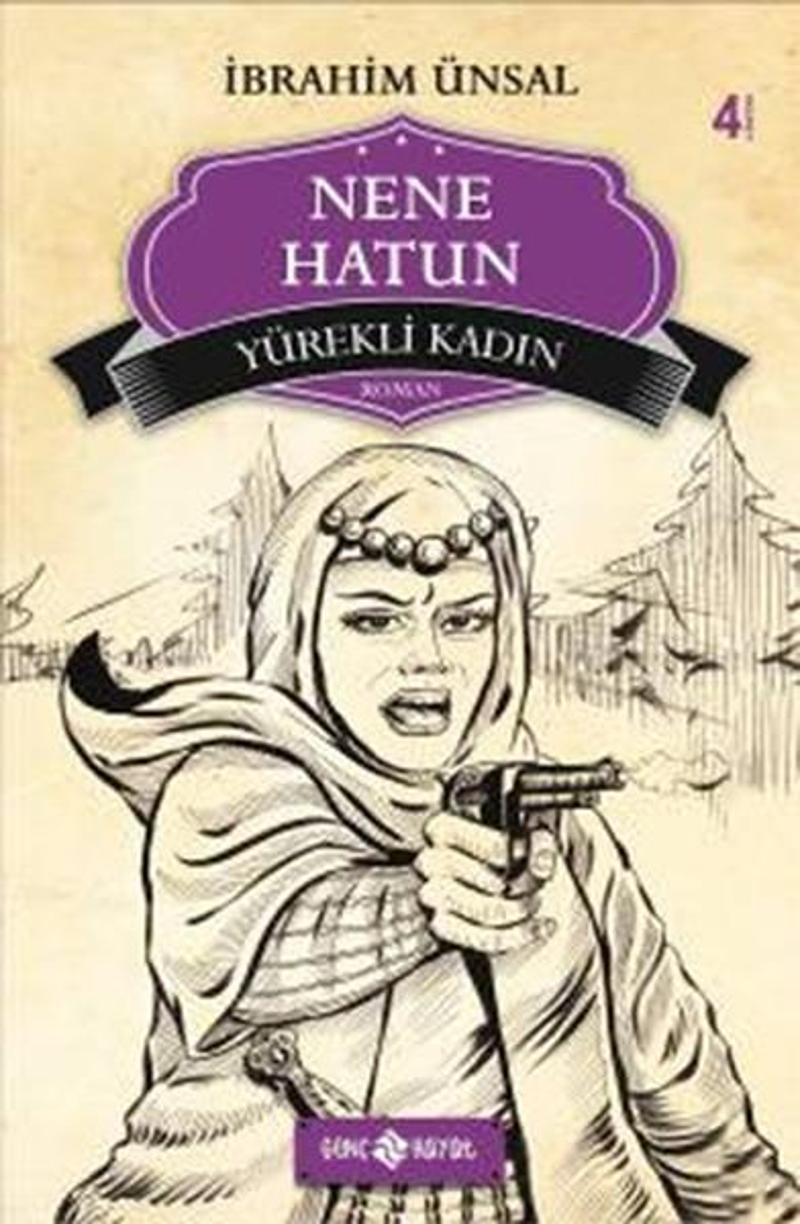 Bizim Kahramanlarımız 4-Yürekli Kadın Nene Hatun