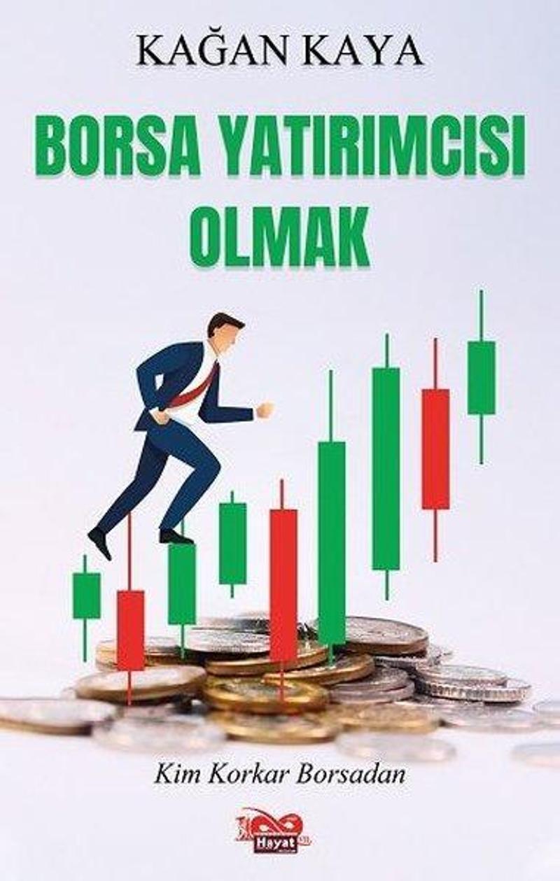 Borsa Yatırımcısı Olmak - Kim Korkar Borsadan