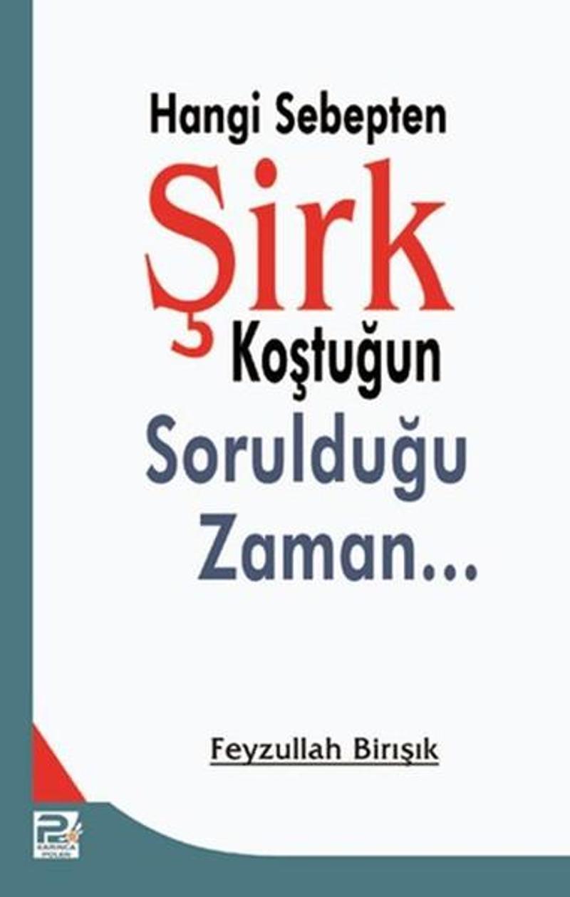 Hangi Sebepten Şirk Koştuğun Sorulduğu Zaman