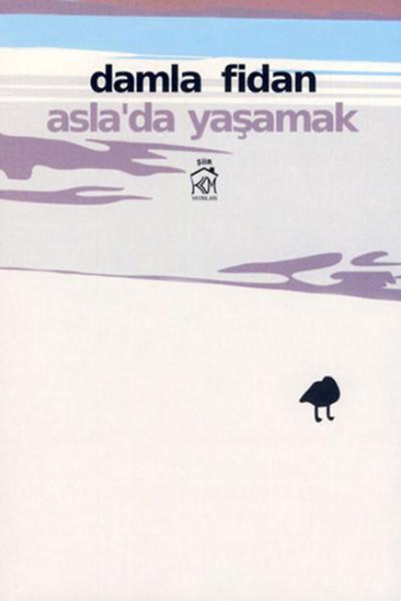 Asla'da Yaşamak