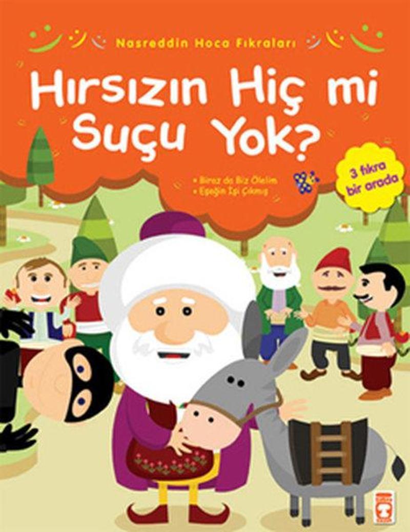 Nasreddin Hoca Fıkraları - Hırsızın Hiç Mi Suçu Yok?
