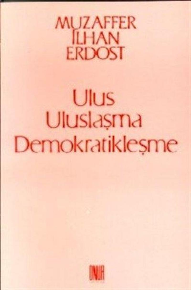 Ulus Uluslaşma Demokratikleşme