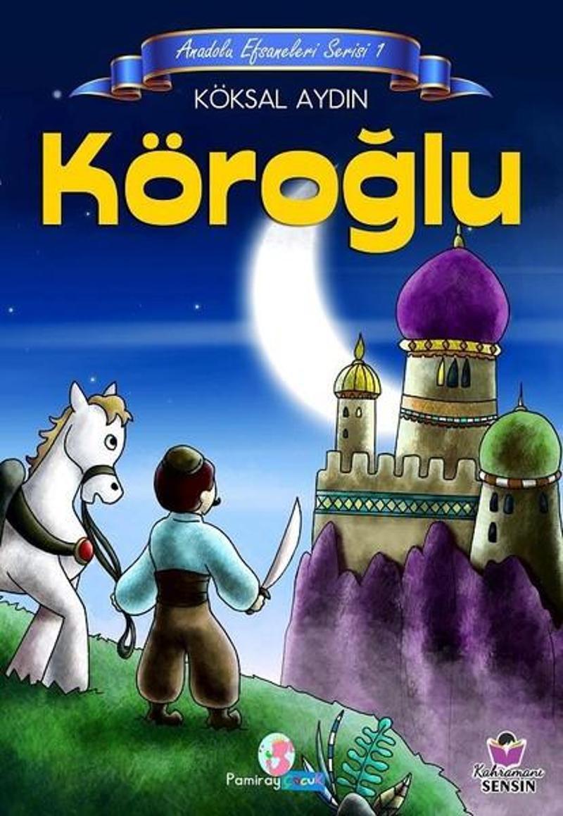 Köroğlu-Anadolu Efsaneleri Serisi 1