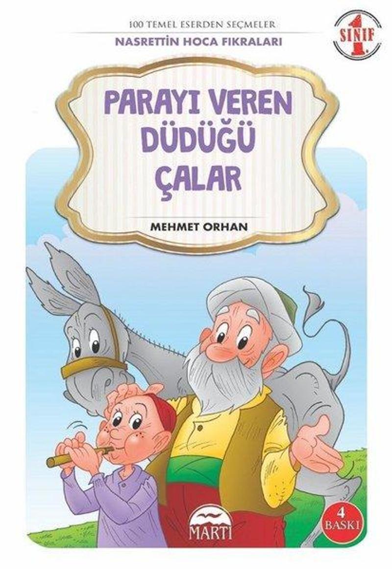 Parayı Veren Düdüğü Çalar-Nasrettin Hoca Fıkraları-1.Sınıf 100 Temel Eserden Seçmeler