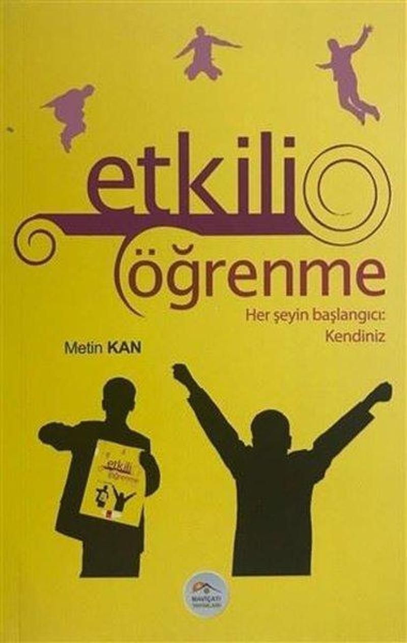 Etkili Öğrenme Her Şeyin Başlangıcı Kendiniz