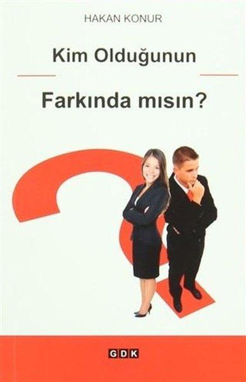 Kim Olduğunun Farkında Mısın?