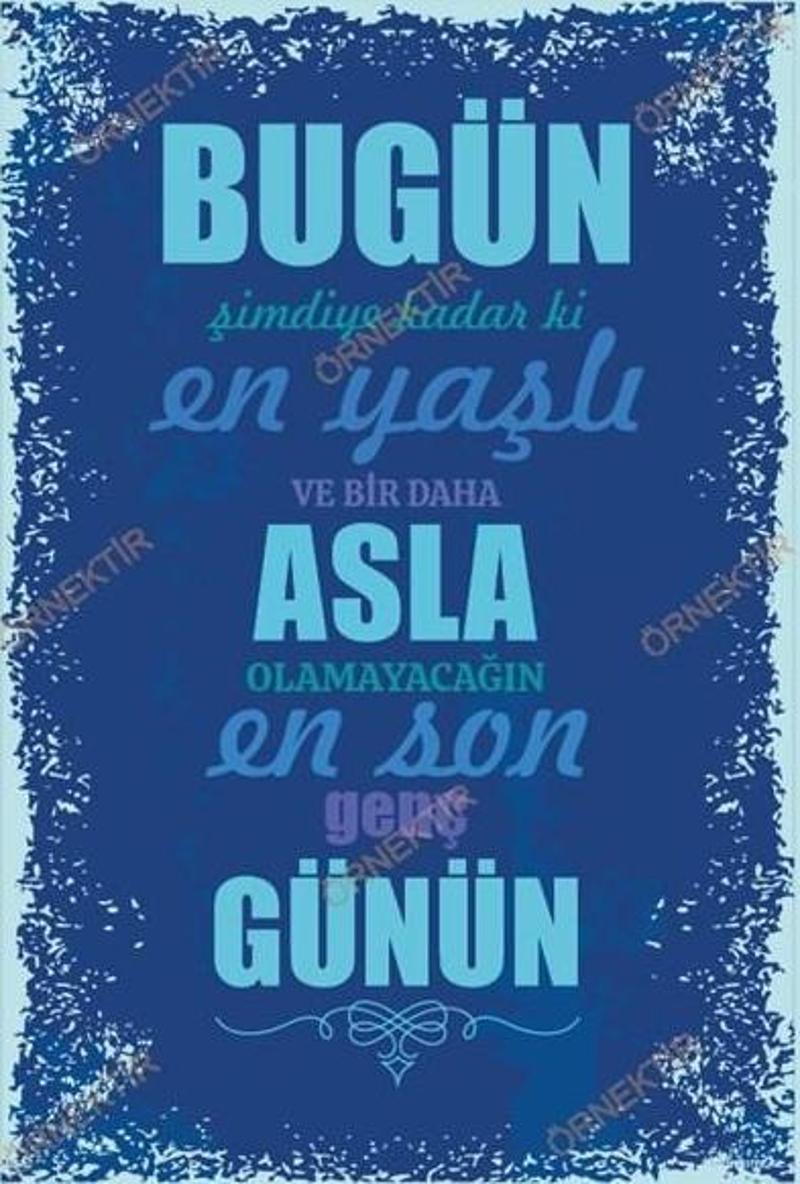 Bugün Şimdiye Kadar Ki En Yaşlı Ve  Son Genç Günü 20x30