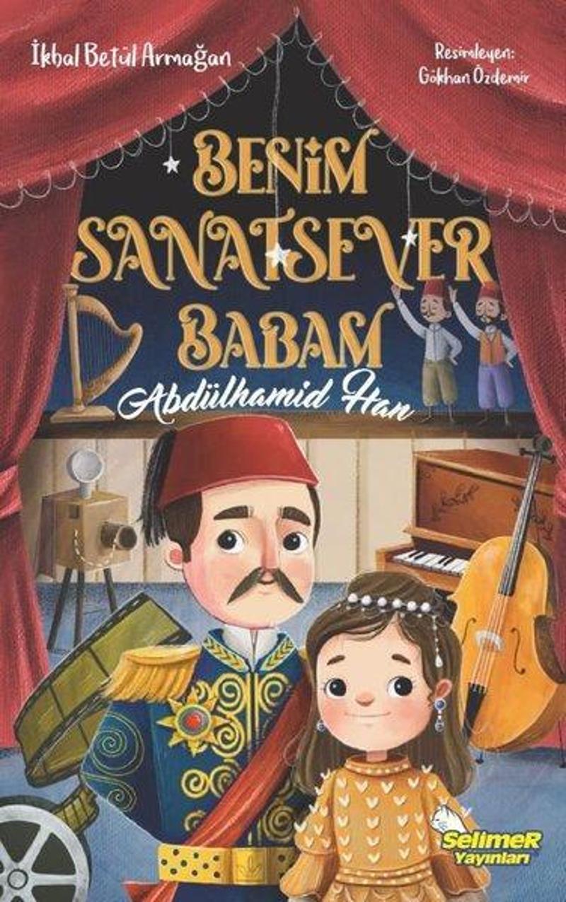 Benim Sanatsever Babam Abdülhamid Han