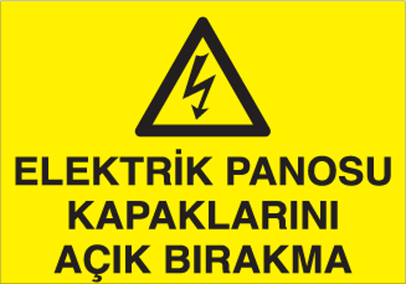 Elektrik Panosu Kapaklarını Açık Bırakma Uyarı Levhası