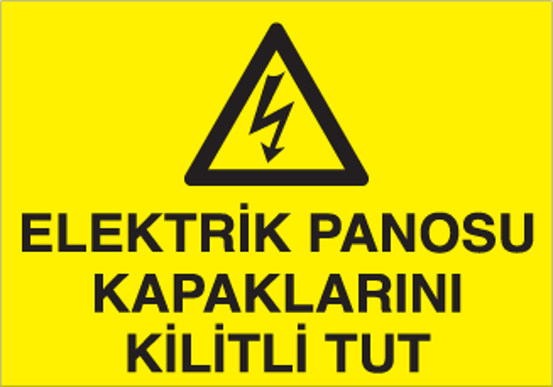 Elektrik Panosu Kapalarını Kilitli Tut Uyarı Levhası